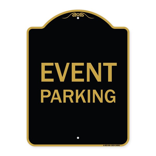 Designer Series Sign-Event Parking, Black & Gold Aluminum Sign, 18" x 24", BG-1824-24061